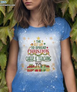the best way to spread christmas cheer is teaching reading to everyone here bleached t shirt 3 KvEpA