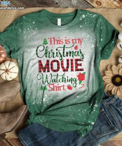 This Is My Christmas Movie Watching Bleached T-Shirt – Christmas Bleach Shirt This Is My Christmas Movie Watching Bleached T-Shirt – Christmas Bleach Shirt
