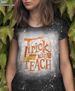 trick or teach halloween teachers bleached t shirt halloween bleach shirt 1 ZIapW