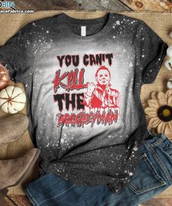 you cant kill boogeyman halloween scary horror bleached t shirt 1 xXj42