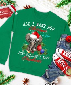 all i want for christmas is elephants funny xmas gift ugly christmas sweatshirt 4 kXQKC