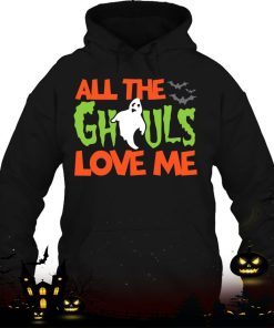 all the ghouls love me funny halloween shirt 1074 kwfvn