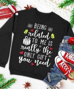 being related to me funny christmas family xmas pajamas gift ugly christmas sweatshirt 4 RpMMo