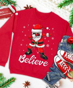 believe christmas shirt dabbing santa claus ugly christmas sweatshirt 2 DJlvC
