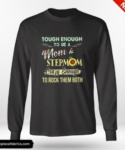 Birthday Gifts For Mom Tough Enough To Be A Mom And Stepmom Sunflower Shirt Birthday Gifts For Mom Tough Enough To Be A Mom And Stepmom Sunflower Shirt