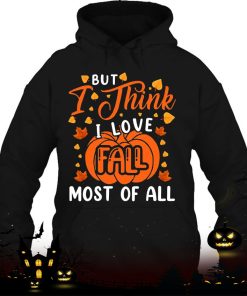 but i think i love fall most of all hello autumn pumpkin season shirt 273 qRzF4