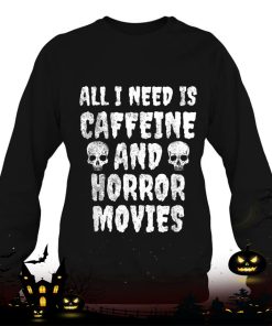 caffeine and horror movies shirt horror shirt 643 yrqOL