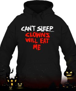 cant sleep clowns will eat me shirt 73 Tk8r9