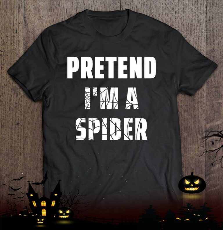 Easy Lazy Halloween Costume Pretend I’m A Spider Shirt