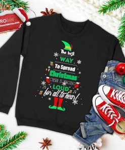 elf christmas the best way to spread christmas cheer ugly christmas sweatshirt 1 thkpp