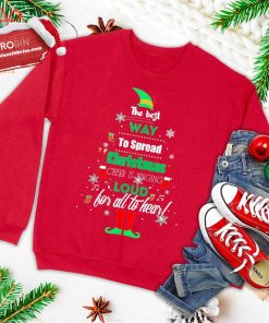 elf christmas the best way to spread christmas cheer ugly christmas sweatshirt 4 48z0h