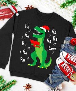 fa ra rawr t rex santa christmas carol funny fa la la ugly christmas sweatshirt 1 YfMdU
