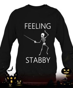 fencer feeling stabby skeleton funny fencing shirt 523 Im3mb