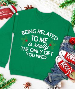 funny christmas being related to me is gift for family joke ugly christmas sweatshirt 3 YI2VM
