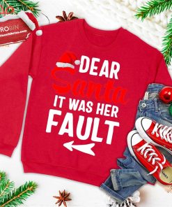 funny christmas couples shirts dear santa it was her fault ugly christmas sweatshirt 2 nsJXS