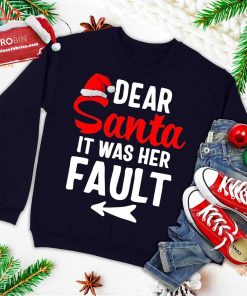 funny christmas couples shirts dear santa it was her fault ugly christmas sweatshirt 3 vFJrz