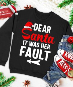 funny christmas couples shirts dear santa it was her fault ugly christmas sweatshirt 4 9yqBh