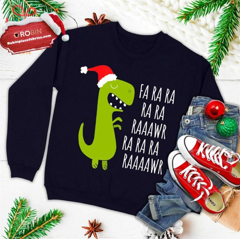 Funny Dinosaur Fa Ra Ra Rawr Rawr Christmas T-Rex Xmas Ugly Christmas Sweatshirt