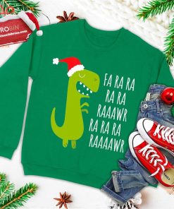 funny dinosaur fa ra ra rawr rawr christmas t rex xmas ugly christmas sweatshirt 3 4drmk