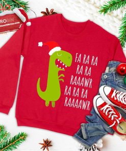 funny dinosaur fa ra ra rawr rawr christmas t rex xmas ugly christmas sweatshirt 4 79Sug