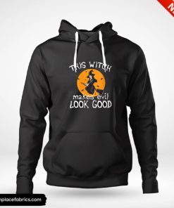 funny halloween this witch makes evil look good sexy witch costume halloween hoodie kx8wdm