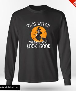 Funny Halloween This Witch Makes Evil Look Good Sexy Witch Costume Halloween Shirt