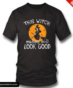 funny halloween this witch makes evil look good sexy witch costume halloween t shirt uywddz