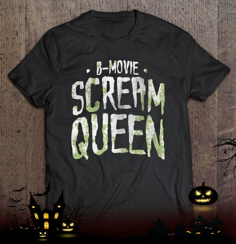 Funny Horror Movie Fan Shirt – B-Movie Scream Queen Gift Shirt