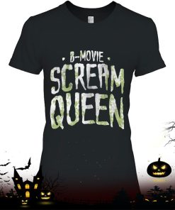 Funny Horror Movie Fan Shirt – B-Movie Scream Queen Gift Shirt