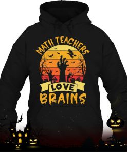 funny math teacher halloween all teachers love brains shirt 406 uaHdh