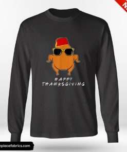 Funny Thanksgiving For Friends Funny Turkey Shirt