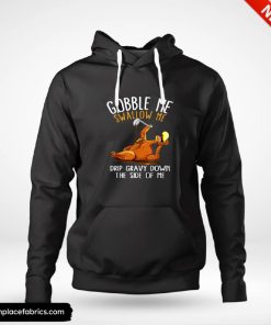 funny thanksgiving gobble me swallow me hoodie nnq7yw
