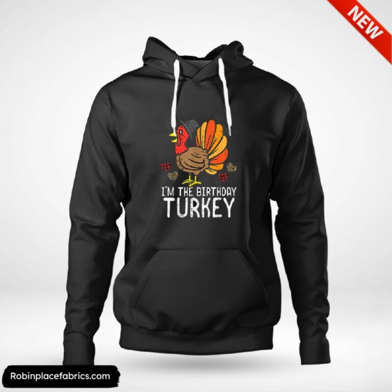 Funny Thanksgiving Im Birthday Turkey Funny Happy Thanksgiving Men Women Kids Shirt