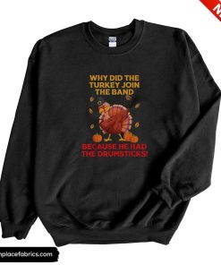 funny thanksgiving mens turkey drum happy thanksgiving day sweatshirt a2oasm