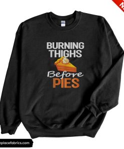 funny thanksgiving running burning thighs before pies funny runner sweatshirt ohb8xo