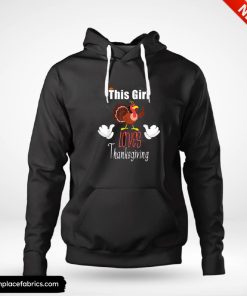 funny thanksgiving this girl loves thanksgiving funny hoodie c7xex3