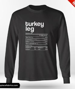 Funny Thanksgiving Turkey Leg Nutrition Facts Funny Thanksgiving Christmas Food Shirt
