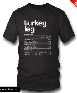 funny thanksgiving turkey leg nutrition facts funny thanksgiving christmas food t shirt esimtn