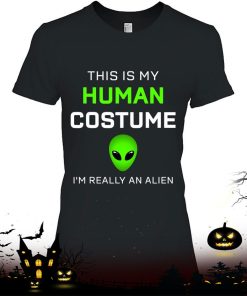 Funny This Is My Human Costume For Alien Halloween Shirt Funny This Is My Human Costume For Alien Halloween Shirt