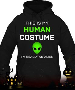 funny this is my human costume for alien halloween shirt 1022 BcB4u