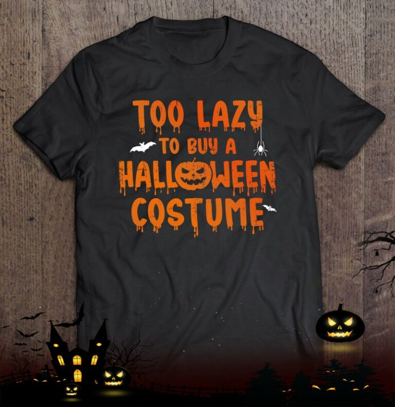 Funny Too Lazy To Buy A Halloween Costume Party Shirt