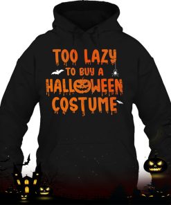 funny too lazy to buy a halloween costume party shirt 410 c429l