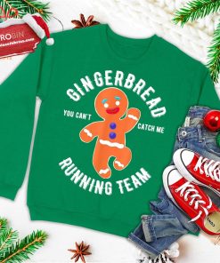 Gingerbread Running Team Funny Gingerbread Christmas Ugly Christmas Sweatshirt