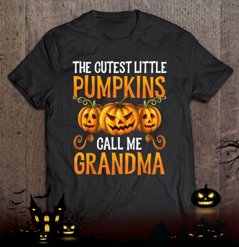 Grandma Halloween The Cutest Little Pumpkins Call Me Grandma Shirt