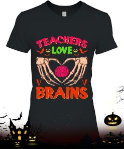 Halloween Costume Teachers Love Brains Shirt