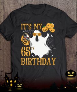 happy halloween its my 65th birthday funny 65 years old shirt 544 XyB0t