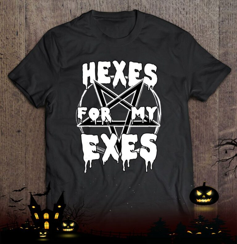 Hexes For My Exes Gift For Goth Witch Shirt