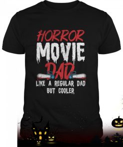 horror movie design for your horror movie halloween single dad shirt 11 aiVNU