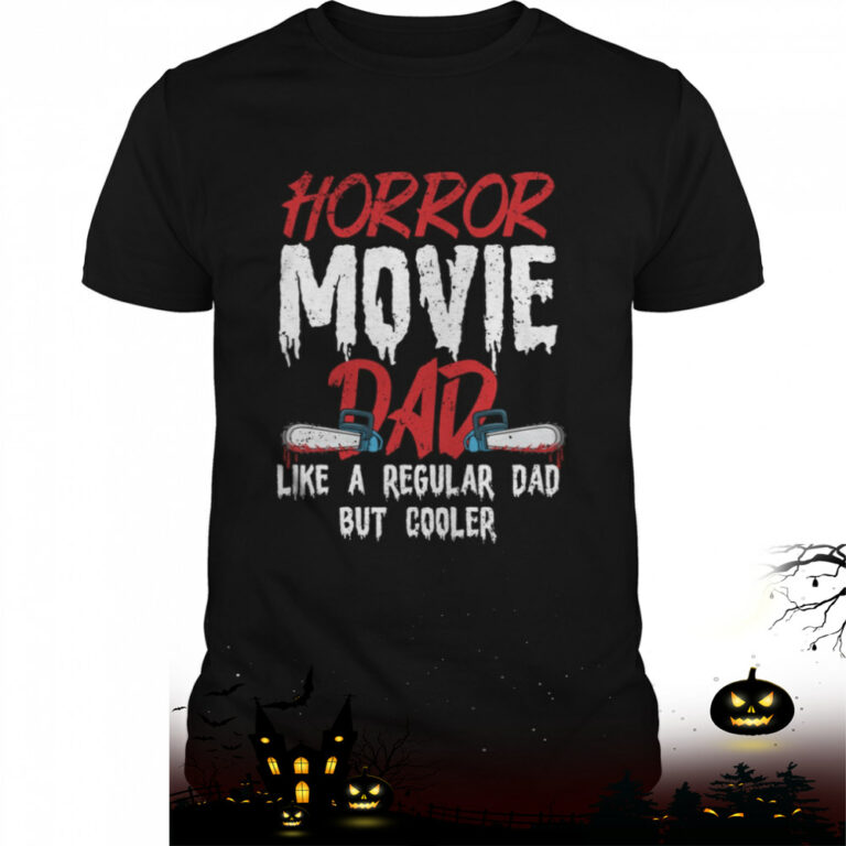 Horror Movie Design For Your Horror Movie Halloween Single Dad Shirt