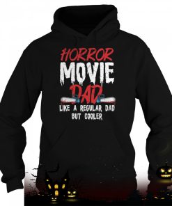 horror movie design for your horror movie halloween single dad shirt 1433 s3uMD
